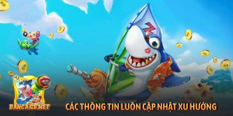 Các thông tin luôn cập nhật xu hướng