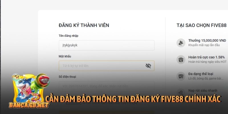 Đăng ký Five88 trên PC, Mobile để vào thiên đường cá cược 6 Cần đảm bảo thông tin đăng ký Five88 chính xác