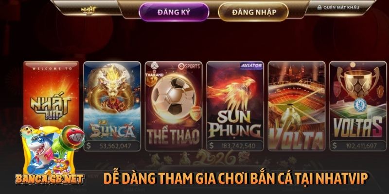 Review Nhatvip - Cổng game uy tín, hoạt động hợp pháp 4 Dễ dàng tham gia chơi bắn cá tại cổng game NhatVip