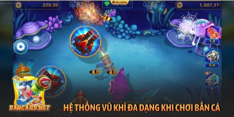 MayClub - Review cổng game đổi thưởng TOP 1 thị trường 6 Hệ thống vũ khí đa dạng khi chơi bắn cá tại May Club
