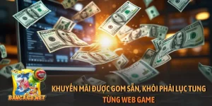 Khuyến mãi được gom sẵn, khỏi phải lục tung từng web game