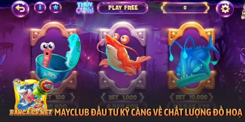 MayClub - Review cổng game đổi thưởng TOP 1 thị trường 5 MayClub đầu tư kỹ càng về chất lượng đồ hoạ