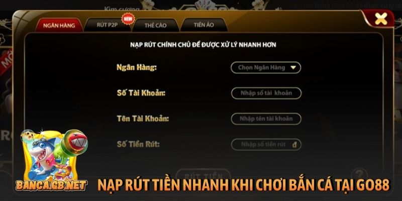 GO88: Cổng game chơi bắn cá đỉnh cao cho người chơi 5 Nạp rút tiền nhanh khi chơi bắn cá tại GO 88
