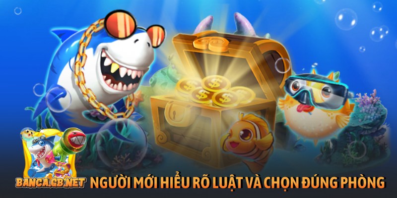 Bắn cá H5 đổi thưởng - Chinh phục đại dương săn boss lớn 5 Người mới hiểu rõ luật và chọn đúng phòng