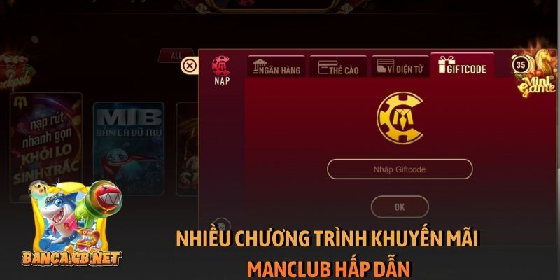 Khuyến mãi ManClub - Các chương trình thưởng nặng đô 2026 6 Nhiều chương trình khuyến mãi ManClub hấp dẫn