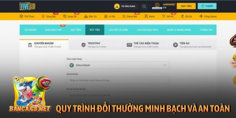 Five88 có gì nổi bật trong thế giới game bắn cá đổi thưởng? 5 Quy trình đổi thưởng minh bạch và an toàn tại 8Live
