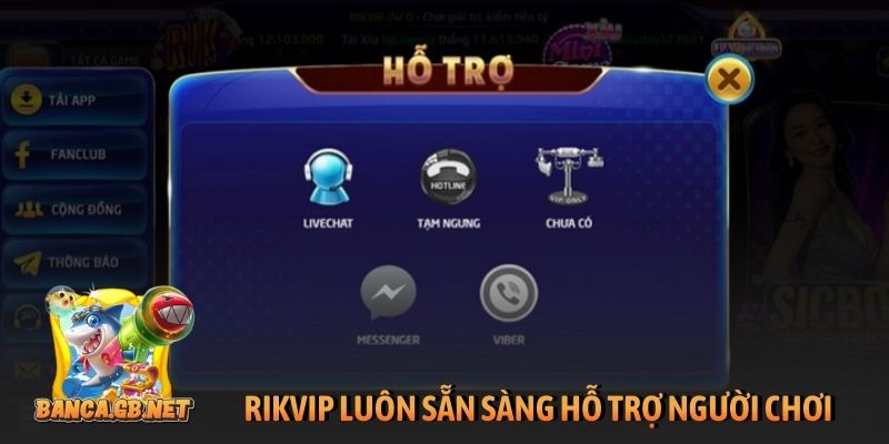 Rikvip - Cổng game bắn cá đổi thưởng top 1 gambling 6 Rikvip luôn sẵn sàng hỗ trợ người chơi mọi vấn đề